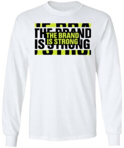 Bodega Boys Merch Desus Mero The Brand Is Strong T-Shirt Bodega Boys Merch Desus Mero The Brand Is Strong T-Shirt