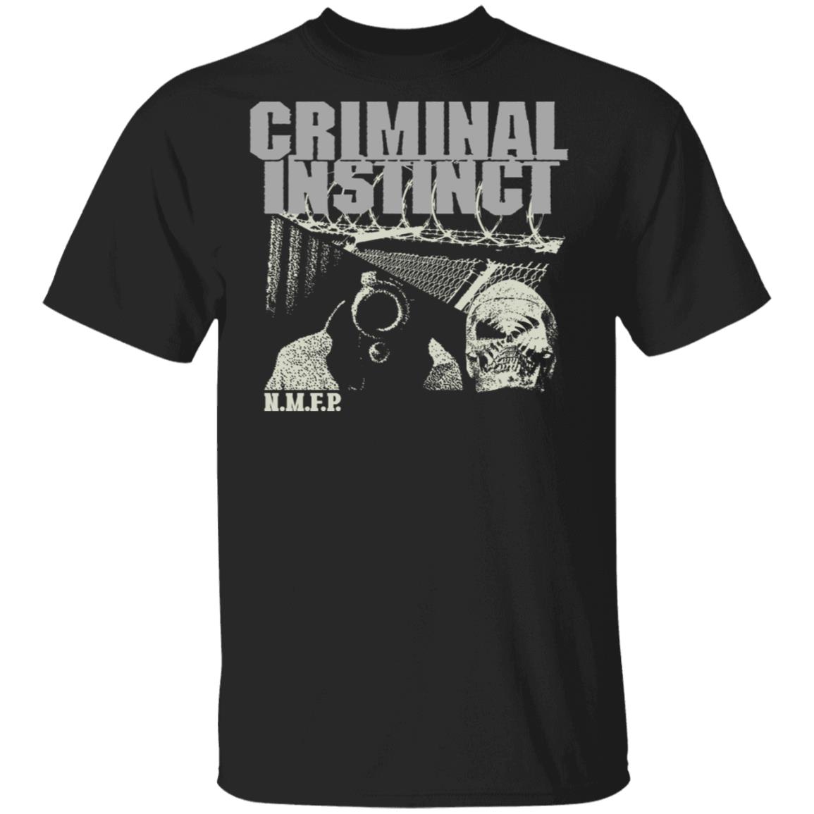 Brass City Merch Criminal Instinct NMFP T-Shirt Brass City Merch Criminal Instinct NMFP T-Shirt