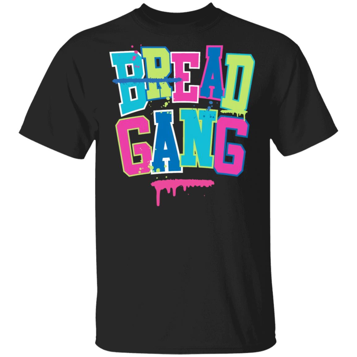 Bread Gang Merch Drip Gang T-Shirt Bread Gang Merch Drip Gang T-Shirt