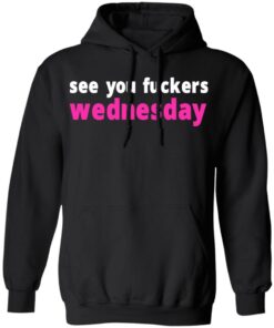 Callherdaddy Merch See You Wednesday Hoodie Callherdaddy Merch See You Wednesday Hoodie