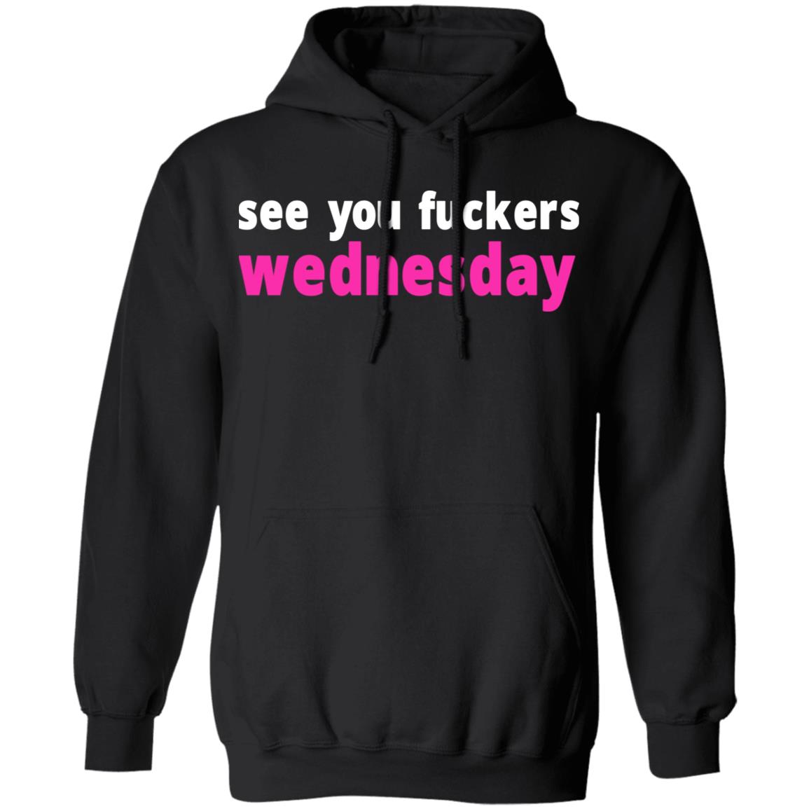 Callherdaddy Merch See You Wednesday Hoodie Callherdaddy Merch See You Wednesday Hoodie