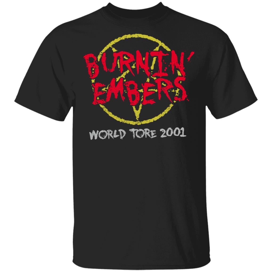 Chip Chipperson Merch Burnin Embers World Tour 2001 Shirt Chip Chipperson Merch Burnin Embers World Tour 2001 Shirt