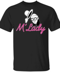 Chip Chipperson Merch Chip Chipperson M’Lady Shirt Chip Chipperson Merch Chip Chipperson M’Lady Shirt