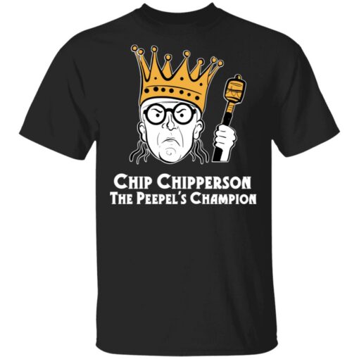 Chip Chipperson Merch Chip Chipperson The Peepel’s Champion