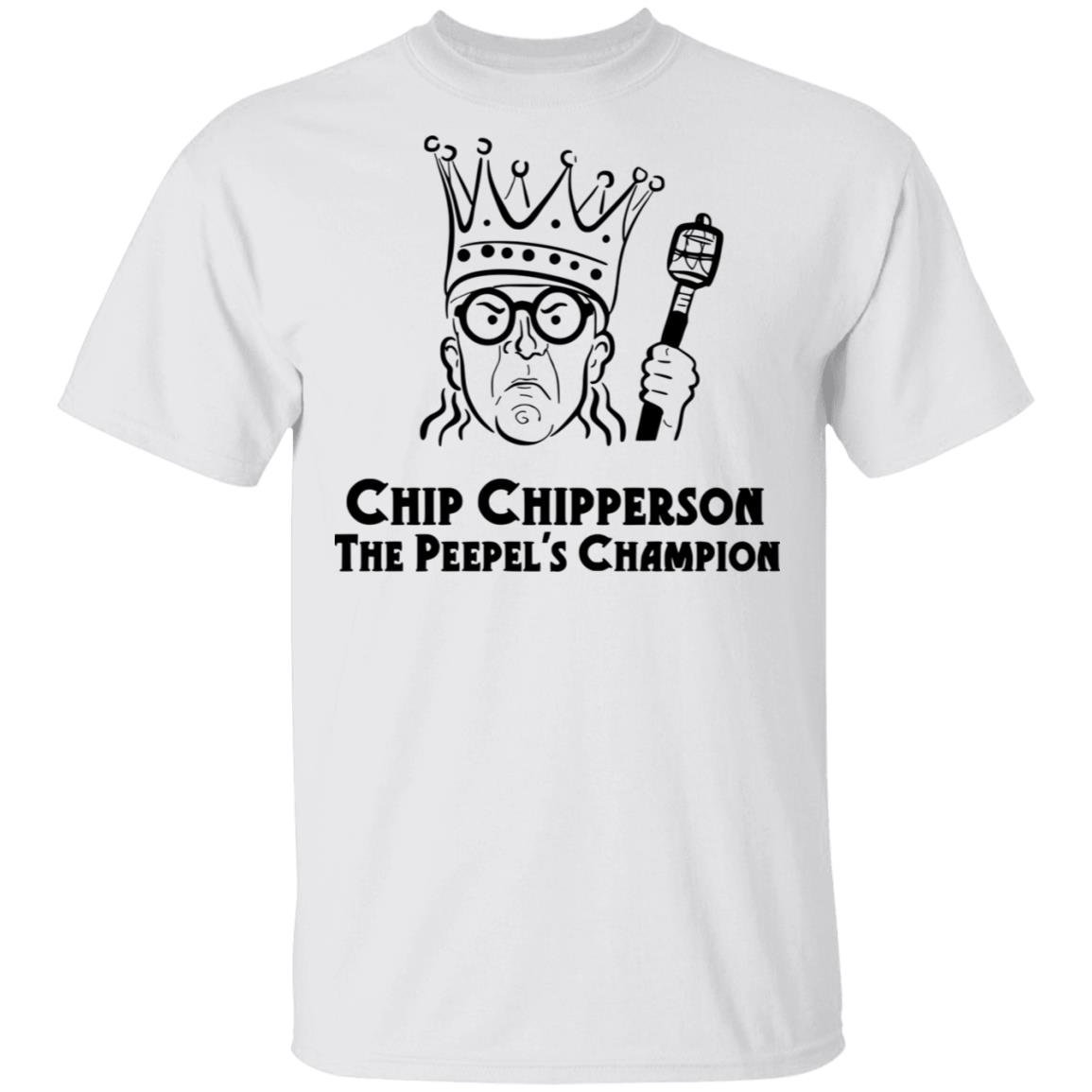 Chip Chipperson Merch Chip Chipperson The Peepel's Champion White Shirt Chip Chipperson Merch Chip Chipperson The Peepel's Champion White Shirt
