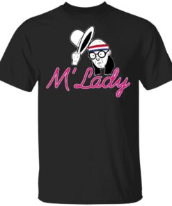 Chip Chipperson Merch M’Lady Shirt Chip Chipperson Merch M’Lady Shirt