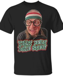 Chip Chipperson Merch That Felt Like Stew Tee Chip Chipperson Merch That Felt Like Stew Tee