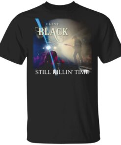 Clint Black Still Killin’ Time Shirt Clint Black Still Killin’ Time Shirt