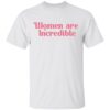 Colleen Ballinger Merch Colleen Ballinger Women Are Incredible White Shirt