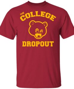 College Dropout T Shirt College Dropout T Shirt