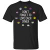 Critical Role Merch Don’t Forget To Love Each Other T-Shirt