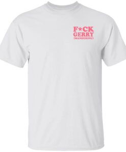 Crooked Media Merch FCK Gerry T-Shirt Crooked Media Merch FCK Gerry T-Shirt