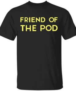 Crooked Media Merch Friend Of The POD T-Shirt Crooked Media Merch Friend Of The POD T-Shirt