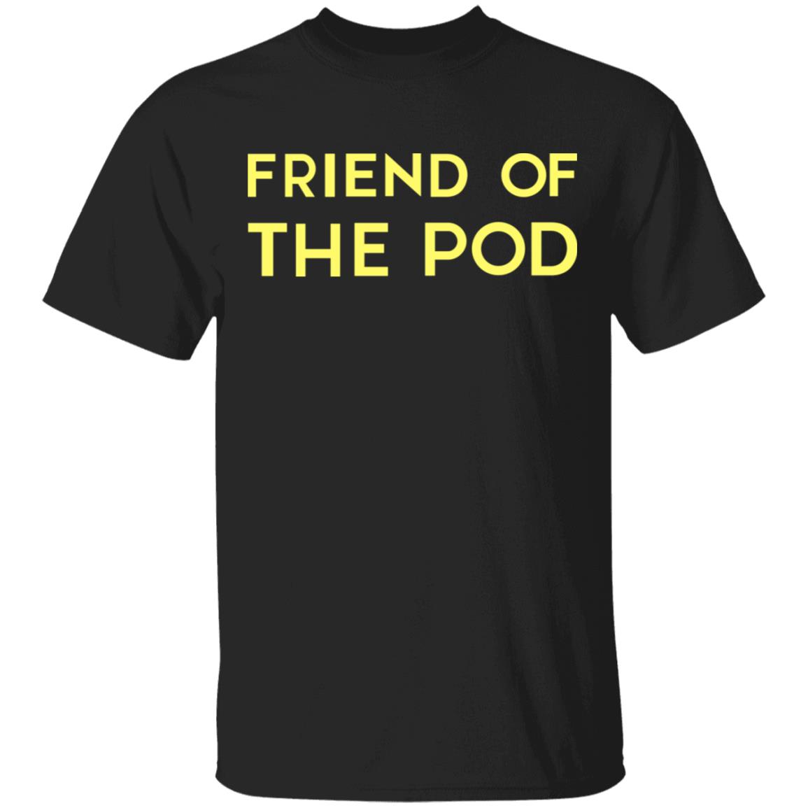 Crooked Media Merch Friend Of The POD T-Shirt Crooked Media Merch Friend Of The POD T-Shirt