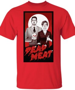 Dead Meat Merch And We Like to Get Scared Together Dead Meat Merch And We Like to Get Scared Together