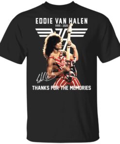 Eddie Van Halen 1955 2020 Thanks For The Memories Shirt Eddie Van Halen 1955 2020 Thanks For The Memories Shirt