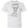 Folklore Taylor Swift Showed Up At Your Party T-Shirt III