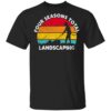 Four Seasons Total Landscaping Since 2020 Shirt