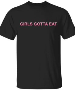 Girls Gotta Eat Merch Girls Gotta Eat Merch