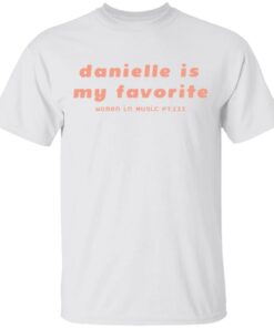 Haim Merch Danielle Is My Favorite Tee Haim Merch Danielle Is My Favorite Tee