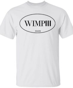 Haim Merch WIMPIII Tee Haim Merch WIMPIII Tee