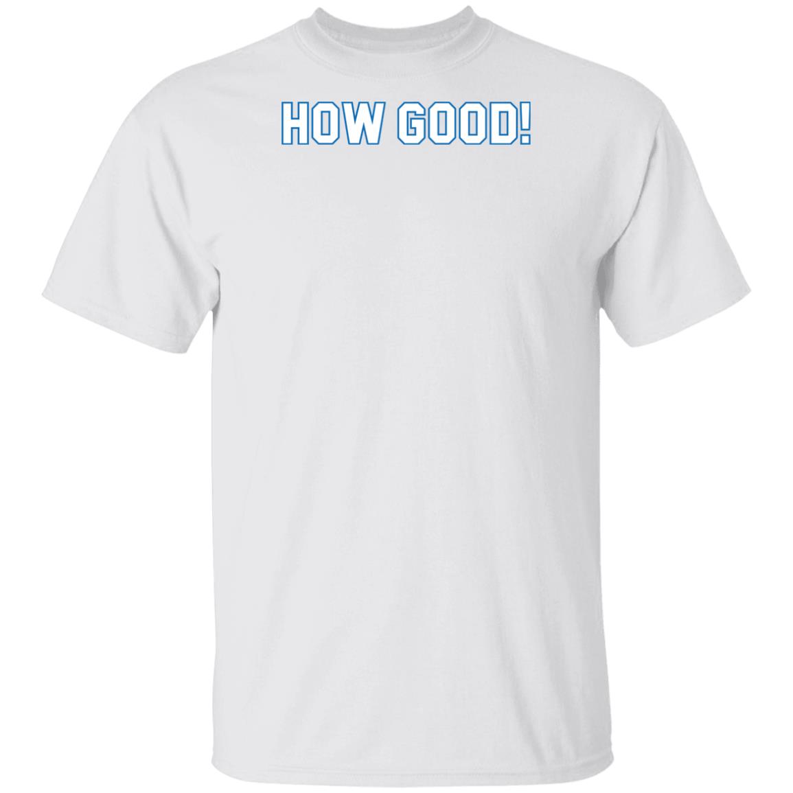 How Ridiculous Merch How Good Shirt How Ridiculous Merch How Good Shirt