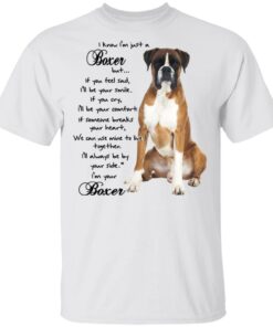I Know I’m Just A Boxer Shirt I Know I’m Just A Boxer Shirt