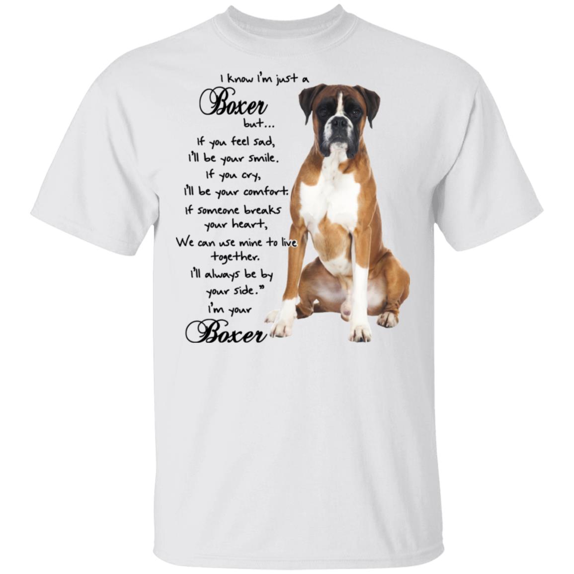 I Know I'm Just A Boxer Shirt I Know I'm Just A Boxer Shirt
