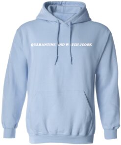 Jcook Merch Quarantine and Watch J Cook Light Blue Hoodie Jcook Merch Quarantine and Watch J Cook Light Blue Hoodie