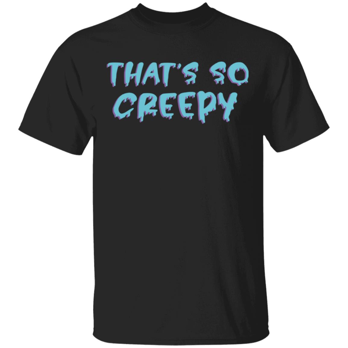 Jessii Vee Merch That’s So Creepy Shirt Jessii Vee Merch That’s So Creepy Shirt