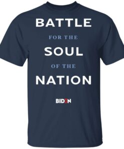 Joe Biden Merch Battle For The Soul Of The Nation Unisex Navy Tee Joe Biden Merch Battle For The Soul Of The Nation Unisex Navy Tee