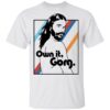 Jvn Merch Jonathan Van Ness Own It Gorg Shirt
