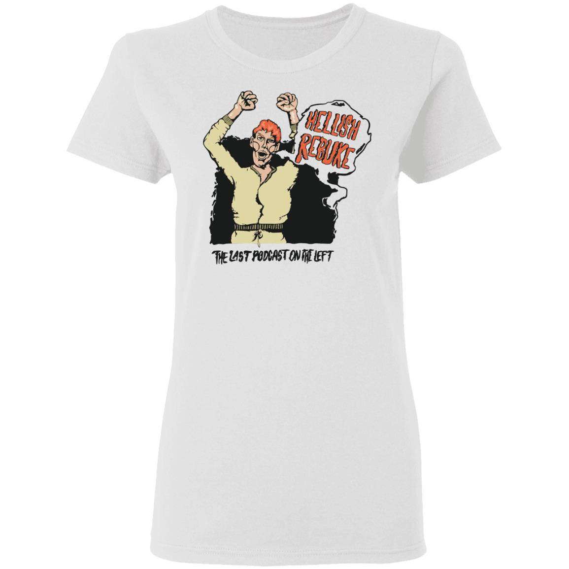 Last Podcast On The Left Merch Hellish Rebuke Ladies Relaxed Tee Last Podcast On The Left Merch Hellish Rebuke Ladies Relaxed Tee