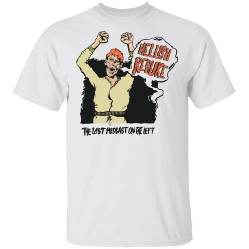 Last Podcast On The Left Merch Hellish Rebuke Men’s Tee