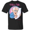 Leslie Jordan Merch Pillow Talk Tee Black