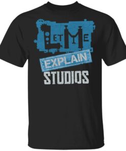 Let Me Explain Studios Vintage T-Shirt Let Me Explain Studios Vintage T-Shirt