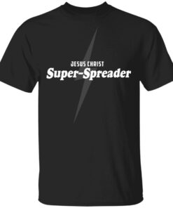 Let Us Worship Merch Jesus Christ Superspreader Tee Let Us Worship Merch Jesus Christ Superspreader Tee