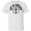 Let Us Worship Merch Let Us Worship Classic Tee