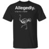 Letterkenny Merch Allegedly Black T-Shirt