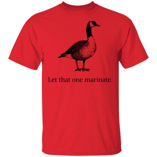 Letterkenny Merch Let That One Marinate T-Shirt