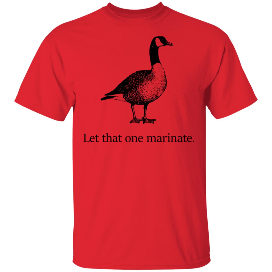 Letterkenny Merch Let That One Marinate T-Shirt Letterkenny Merch Let That One Marinate T-Shirt