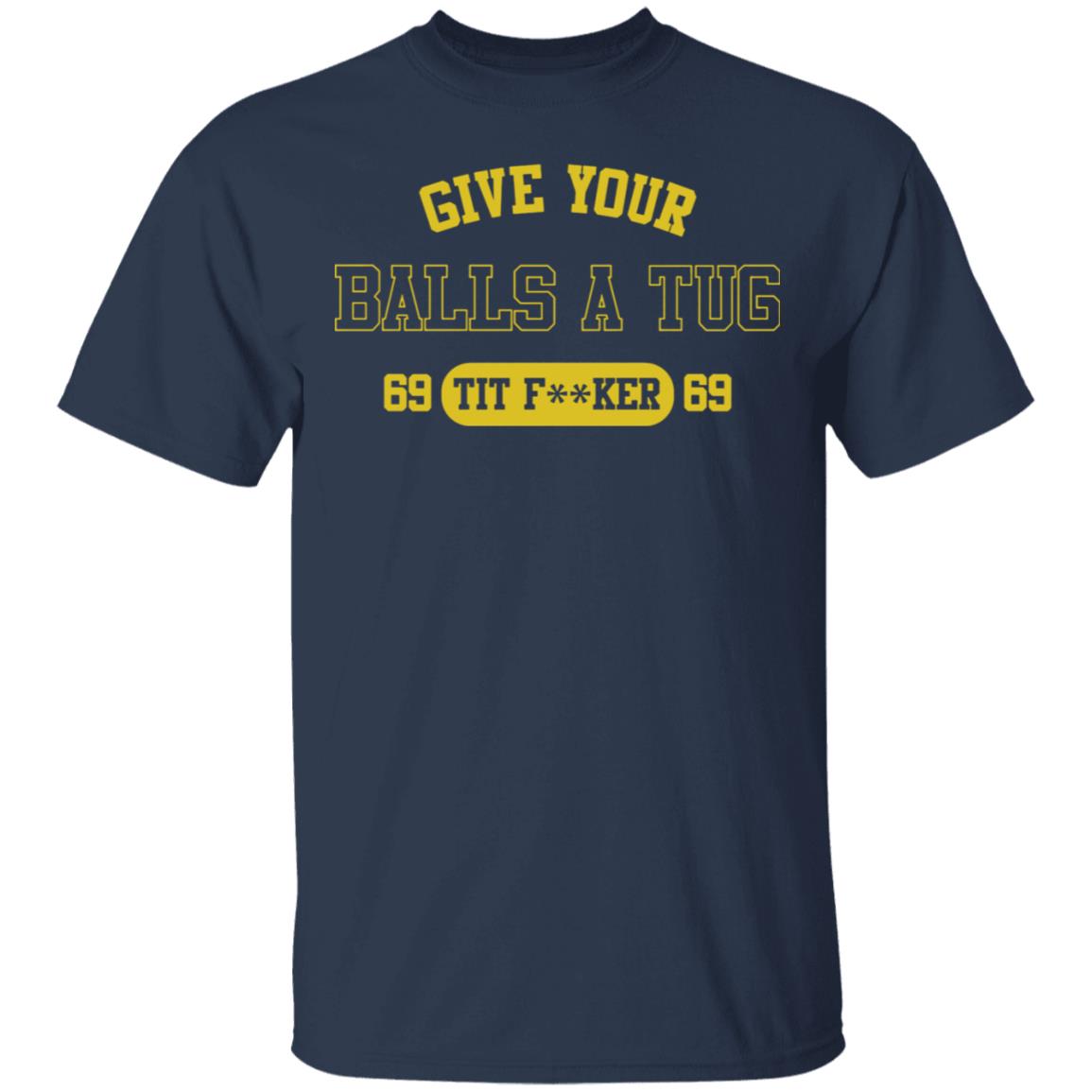 Letterkenny Merch Shoresy Ball Tug Navy T-Shirt Letterkenny Merch Shoresy Ball Tug Navy T-Shirt