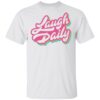 Morejstu Merch Laugh Daily Summer