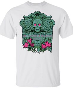 Myfavoritemurder Merch Grave Tee Myfavoritemurder Merch Grave Tee