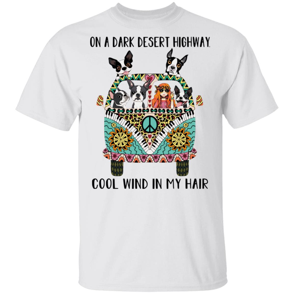 On A Dark Desert Hightway Cool Wind In My Hair Shirt On A Dark Desert Hightway Cool Wind In My Hair Shirt
