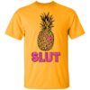 Pineapple Slut T Shirt