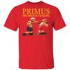 Primus Merch Animals Should Not Try To Act Like People T-shirt 2018