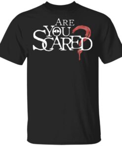 Puppet History Merch Are You Scared Shirt Puppet History Merch Are You Scared Shirt