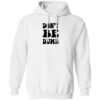 Randumb Merch Don’t Be Dumb Hoodie
