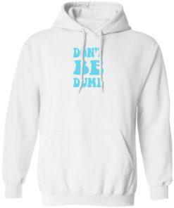 Randumb Merch Don’t Be Dumb White Hoodie Randumb Merch Don’t Be Dumb White Hoodie